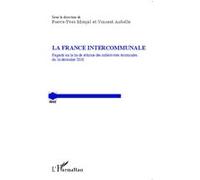 La France Intercommunale Pierre-Yves Monjal (Auteur), Vincent Aubelle (Auteur)