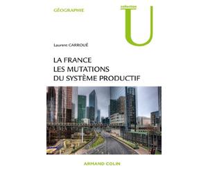 La France : les mutations des systèmes productifs