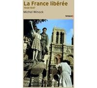 La France libérée 1944-1947