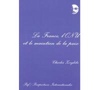 La France, l'ONU et le maintien de la paix