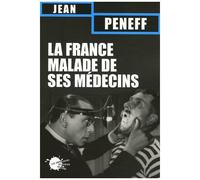 La France Malade De Ses Médecins