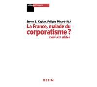 La France, malade du corporatisme ? : XVIIIe-XXe siècles – Éditions Belin