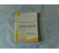 La France médiévale, tome 2 : XIIIe-XVe siècle, nouvelle édition
