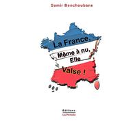 La France, Même à nu, elle valse