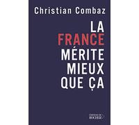 La France mérite mieux que ça