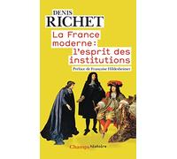 La France moderne : l'esprit des institutions: L'ESPRIT DES INSTITUTIONS