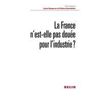 La France n'est-elle pas douée pour l'industrie ?