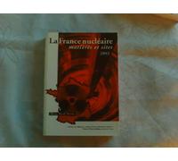 LA FRANCE NUCLEAIRE - MATIERES ET SITES - 2002