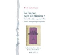 La France, pays de mission ? Suivi de La religion est perdue à Paris. Textes et interrogations pour aujourd’hui Suivi de la religion est perdue à Paris - Textes et interrogations pour aujourd'hui - Ro