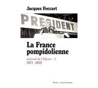 La France pompidolienne Journal de l'Elysée IV - 1971-1972 - Jacques Foccart - Fayard - broché - Essai