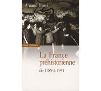La France Préhistorienne De 1789 À 1941