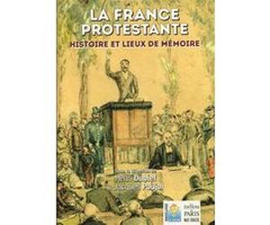 La France protestante Henri Dubief (Auteur), Jacques Poujol (Auteur)