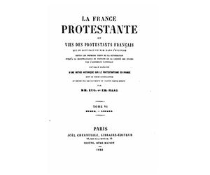 La France protestante ou, Vies des protestants français
