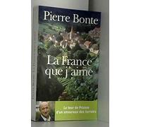 la france que j'aime - pierre bonte