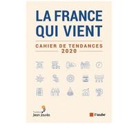 La France Qui Vient - Cahier De Tendances