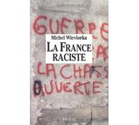La France raciste - Michel Wieviorka - Seuil - broché - Essai