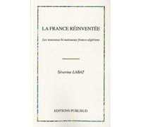 La France réinventée: Les nouveaux bi-nationaux franco-algériens
