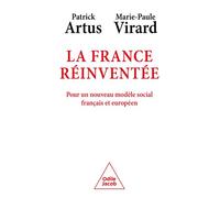 La France réinventée Pour un nouveau modèle social français et européen - Patrick Artus - Odile Jacob - broché - Etude
