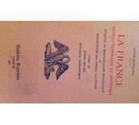 La france revolutionnaire et imperiale. tome 4