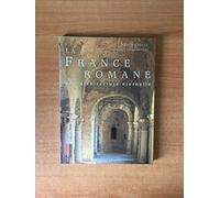 La France romane: Une architecture éternelle