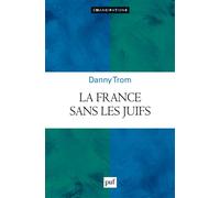 La France sans les juifs - Danny Trom - Puf - broché - Essai