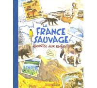 La France Sauvage Racontée Aux Enfants