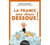 La France Sens Dessus Dessous ! - Les Caprices De Marianne