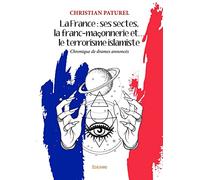 La France : ses sectes, la franc-maçonnerie et... le terrorisme islamiste