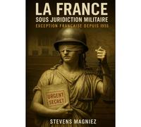 La France Sous Juridiction Militaire