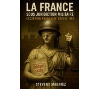 La France sous juridiction militaire: Exeption Française depuis 1955