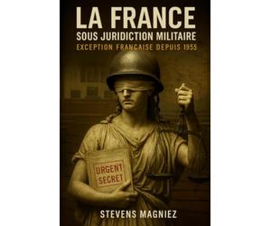 La France sous juridiction militaire: Exeption Française depuis 1955
