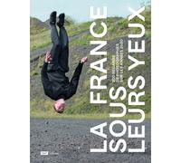 La France sous leurs yeux - 200 regards de photographes sur les années 2020 - Collectif - Bibliothèque Nationale De France - cartonné - Beau livre