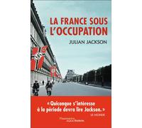 La France sous l'Occupation 1940-1944 - Julian Jackson - Flammarion - broché - Etude