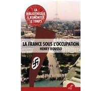 La France sous l'occupation Henry Rousso (Auteur)