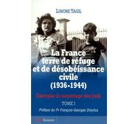 La france terre de refuge et de désobéissance civile (1936-1944). tome 1 - Limore Yagil - Cerf - broché - Etude