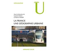 La France - Une géographie urbaine: Une géographie urbaine