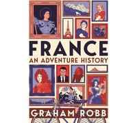 La France : Une histoire d'aventure
