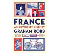 La France : Une histoire d'aventure