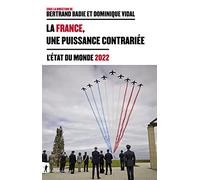 La France, une puissance contrariée: L'état du monde 2022