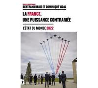 La France, Une Puissance Contrariée - L'état Du Monde - Edition 2022