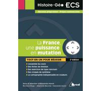 La France, une puissance en mutation Avec cartes en couleur, nouveau programme prépas commerciales - Alexandra Monot - Bréal - broché - Scolaire / Universitaire