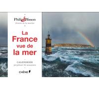 La France vue de la mer: Calendrier perpétuel 52 semaines