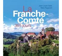 La franche-comté 365 jours - Jean-Louis Clade - Geste - relié - Beau livre