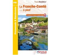 La Franche-Comté à pied Référence RE06 - Collectif - Federation Francaise De Randonnee Pedestre - broché - Guide