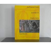 La Franche-Comté au temps de Charles Quint