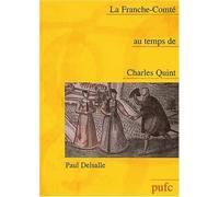 La Franche-Comté au temps de Charles-Quint