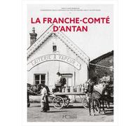La Franche-Comté D'antan