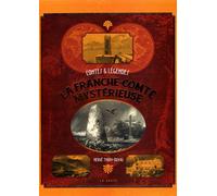 La franche comte mysterieuse - contes et legendes - Hervé Thiry-Duval - Geste - relié - Contes / Légendes