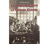 La Franche-Comté pendant la Grande Guerre