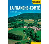 La Franche-Comté - René Gast - Ouest France - broché - Livre